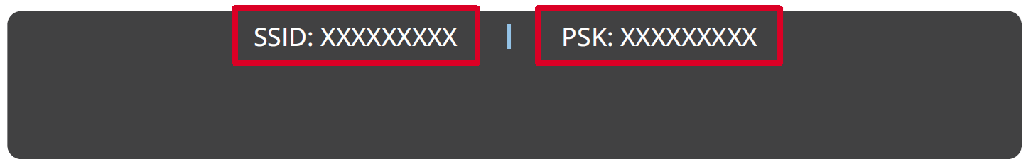 Make note of the SSID and PSK numbers